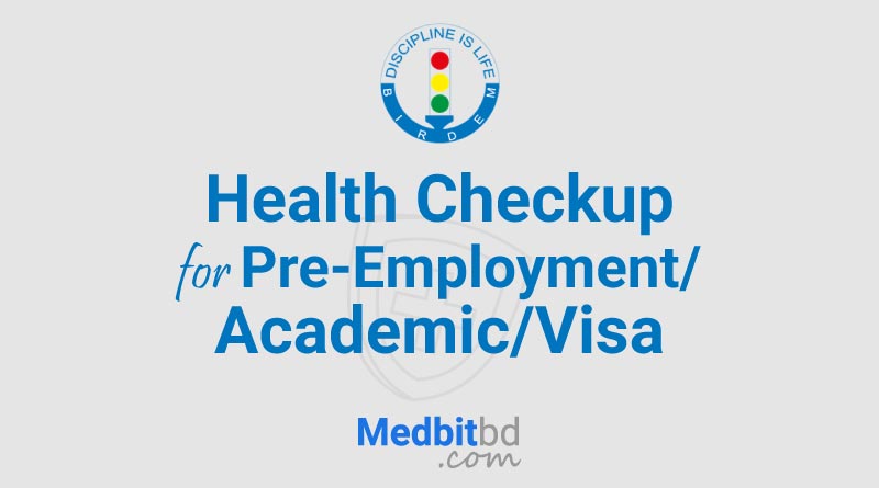 Health checkup for pre-employment/Academic/Visa