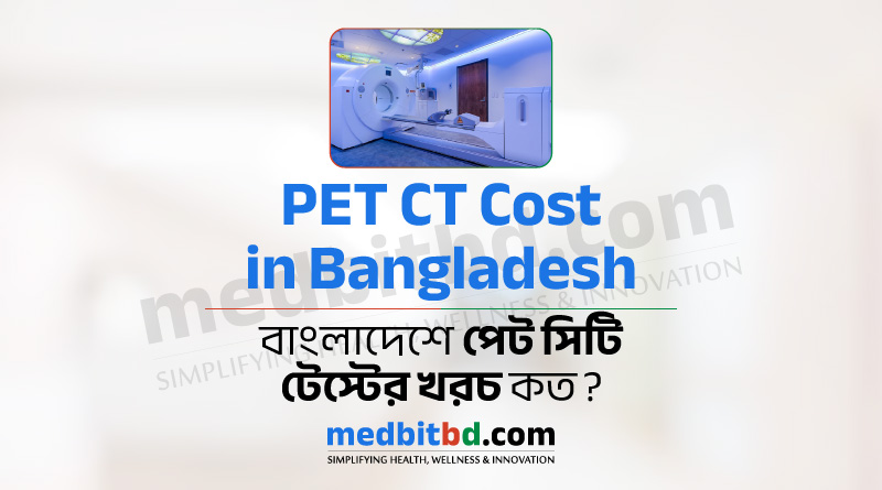 PET CT Cost in Bangladesh 2026